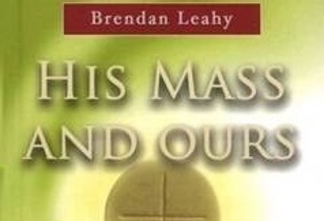 His Mass And Ours : Meditations On Living Eucharistically