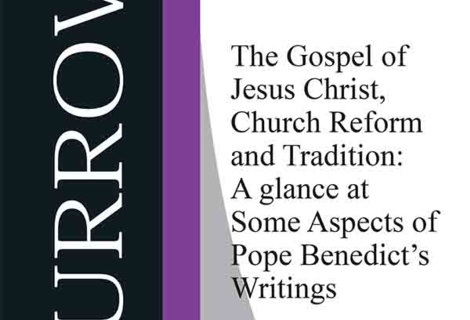 The Gospel Of Jesus Christ, Church Reform And Tradition: A Glance At Some Aspects Of Pope Benedict's Writings.