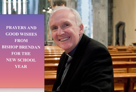 Bishop Brendan's Message for Students and Schools